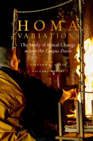 Homa Variations · the Study of Ritual Change Across the Longue Duree