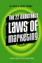 The 22 Immutable Laws of Marketing: Exposed and Explained by the World's Two