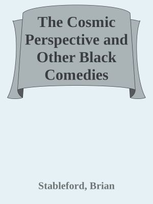 The Cosmic Perspective and Other Black Comedies