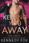 Keeping You Away (Tyler & Gemma Duet Book 1)