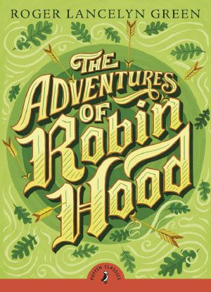 The Adventures of Robin Hood (Puffin Classics)