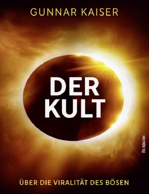 Der Kult: Über die Viralität des Bösen