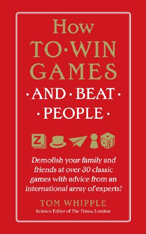 How to Win Games and Beat People