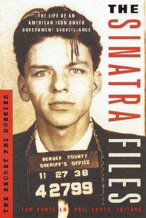 The Sinatra files · The secret FBI dossier