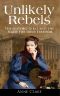 Unlikely Rebels · The Gifford Girls and the Fight for Irish Freedom