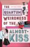 The Quantum Weirdness of the Almost-Kiss