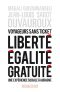 Voyageurs sans ticket. Liberté, égalité, gratuité · une expérience sociale à Aubagne