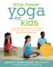 Little Flower Yoga for Kids · A Yoga and Mindfulness Program to Help Your Child Improve Attention and Emotional Balance