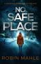 No Safe Place: Detective Rebecca Ellis Book 1