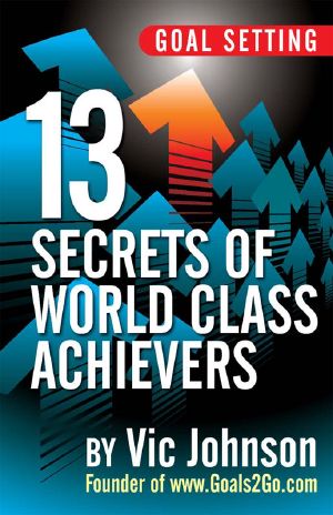 Goal Setting · 13 Secrets of World Class Achievers