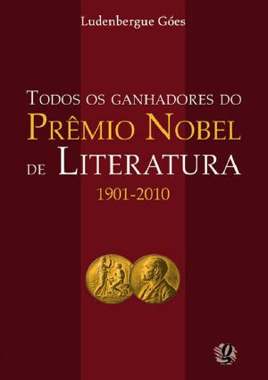 Todos Os Ganhadores Do Prêmio Nobel De Literatura 1901-2010