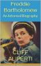 Freddie Bartholomew · an Informal Biography