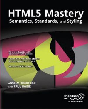 HTML5 Mastery · Semantics, Standards, and Styling