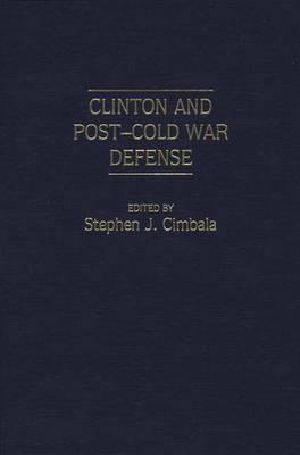 Clinton and Post-Cold War Defense