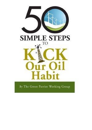 50 Simple Steps to Kick Our Oil Habit