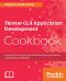 Tkinter GUI Application Development Cookbook