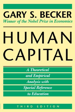 Human Capital · A Theoretical and Empirical Analysis, With Special Reference to Education