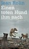 Einen toten Hund ihm nach