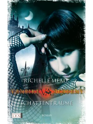 Vampire Academy · Schattenträume