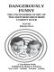 Dangerously Funny · the Uncensored Story of "The Smothers Brothers Comedy Hour"