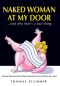 Naked Woman at My Door...And WhyThat’s a Bad Thing