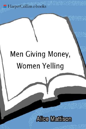 Men Giving Money, Women Yelling