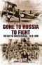 Gone to Russia to Fight · The RAF in South Russia 1918-1920