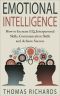 Emotional Intelligence · How to Increase EQ, Interpersonal Skills, Communication Skills and Achieve Success (emotional intelligence, emotions, how to read ... problem solving, communication Book 3)