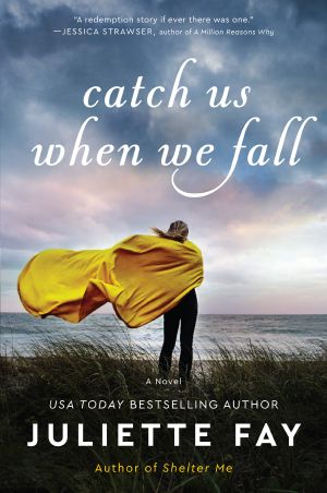 Catch Us When We Fall: a Novel