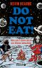 Do not eat!: Wie ein T-Shirt mich vor Aliens bewahrte. Urkomischer Science-Fiction-Spaß (German Edition)