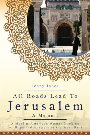 All Roads Lead to Jerusalem