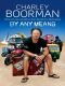 By Any Means · His Brand New Adventure From Wicklow to Wollongong