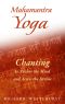 Mahamantra Yoga · Chanting to Anchor the Mind and Access the Divine