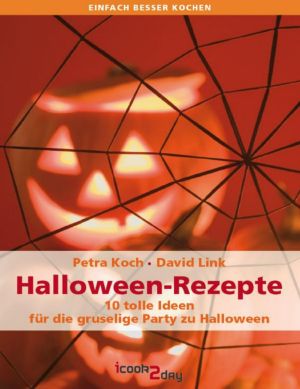 Halloween-Rezepte. 10 tolle Ideen fÃ¼r die gruselige Party zu Halloween