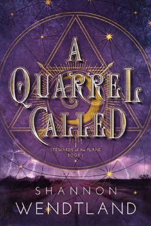 A Quarrel Called · Stewards of the Plane Book 1