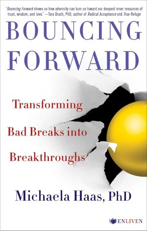 Bouncing Forward · Transforming Bad Breaks Into Breakthroughs