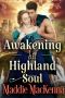 Awakening His Highland Soul (Steamy Scottish Historical Romance)