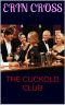 The Cuckold Club