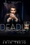 Deadly Desire: The Deadly Series Book 3