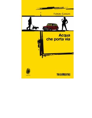 Acqua che porta via (2013)