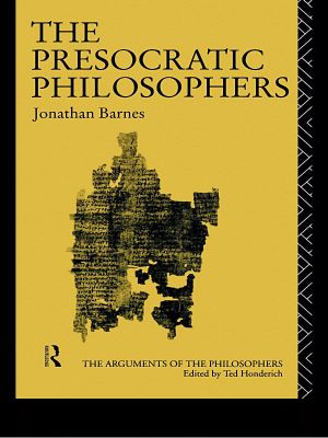 The Presocratic Philosophers