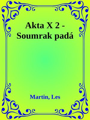 Akta X 2 - Soumrak padá