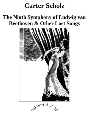 Beethoven, The Ninth Symphony of Ludwig van & Songs, Other Lost