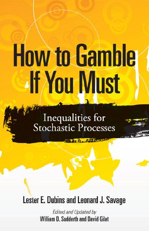 How to Gamble if You Must · Inequalities for Stochastic Processes