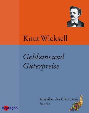 Klassiker der Ökonomie 01 · Geldzins und Güterpreise