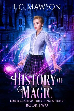 History of Magic (Ember Academy for Young Witches Book 2)