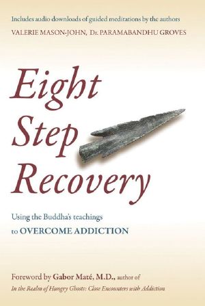 Eight Step Recovery · Using the Buddha's Teachings to Overcome Addiction