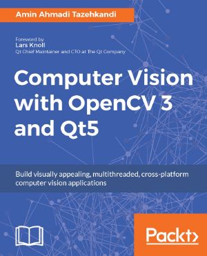 Computer Vision with OpenCV 3 and Qt5