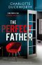 The Perfect Father · the Most Gripping and Twisty Thriller You'll Read in 2020