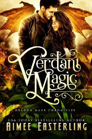 Verdant Magic · A Standalone Dragon Shifter Adventure (Dragon Mage Chronicles Book 1)